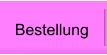 Bestellung